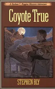 Coyote True/Stephen Bly