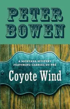 Coyote Wind, Paperback/Peter Bowen