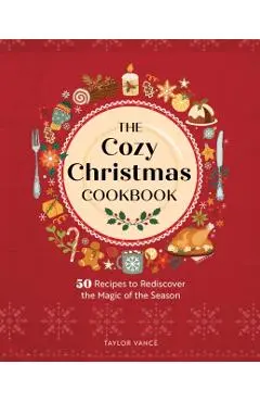 Cozy Christmas Cookbook - Taylor Vance