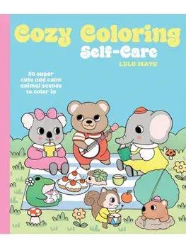 Cozy Coloring: Self-Care. 50 super cute and calm animal scenes to color in, Paperback/Lulu Mayo
