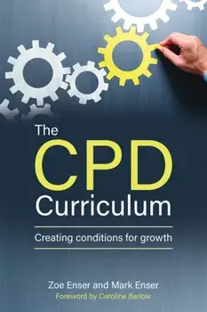 CPD Curriculum. Creating conditions for growth, Paperback/Mark Enser