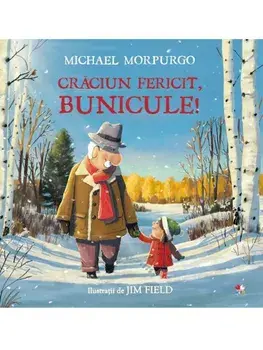 Craciun fericit, bunicule!/Michael Morpurgo