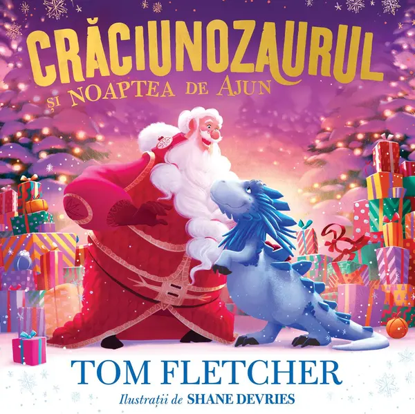 Crăciunozaurul și Noaptea de Ajun | ilustrat - Tom Fletcher