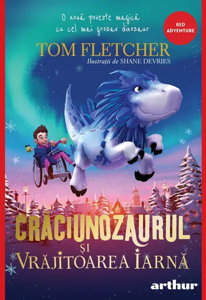 Crăciunozaurul și Vrăjitoarea Iarnă - Tom Fletcher