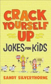 Crack Yourself Up Jokes for Kids, Paperback/Sandy Silverthorne
