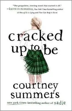 Cracked Up to be - Courtney Summers