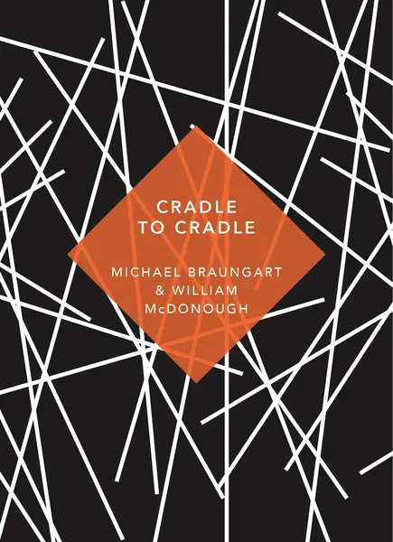 Cradle to Cradle | Michael Braungart, William McDonough