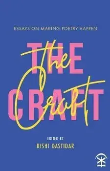Craft - A Guide to Making Poetry Happen in the 21st Century., Paperback/***