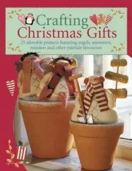 Crafting Christmas Gifts, Paperback/Tone Finnanger