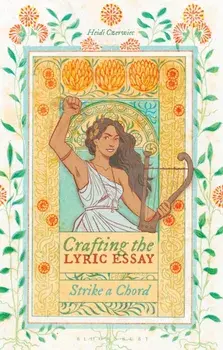 Crafting the Lyric Essay. Strike a Chord, Paperback/Dr Heidi (Independent) Czerwiec