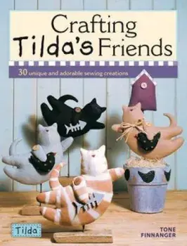 Crafting Tilda's Friends, Paperback/Tone Finnanger