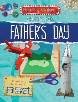 Crafts for Father's Day, Library Binding/Ben Macgregor