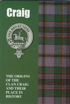 Craig. The Origins of the Clan Craig and Their Place in History, Paperback/Iain Gray