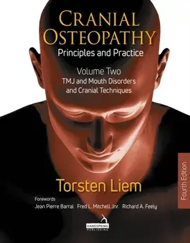 Cranial Osteopathy: Principles and Practice - Volume 2. Special Sense Organs, Orofacial Pain, Headache, and Cranial Nerves, Paperback/Torsten Liem