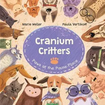Cranium Critters: Paws at the Pause Place, Paperback/Marie Weller