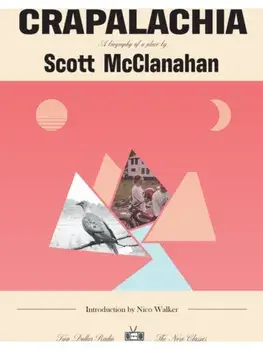 Crapalachia. New Classics Edition, Paperback/Scott Mcclanahan