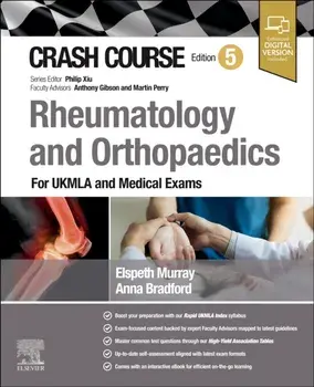 Crash Course Rheumatology and Orthopaedics. For UKMLA and Medical Exams, 5 ed, Paperback/Elspeth Murray