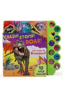 Crash! Stomp! Roar!: Let's Listen to Dinosaurs! - Parragon Books