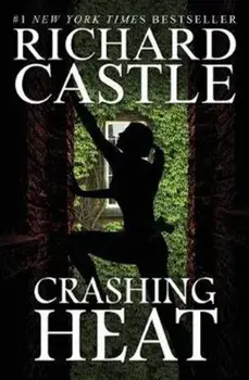 Crashing Heat (Castle), Paperback/Richard Castle