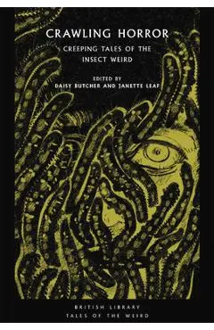 Crawling Horror: Creeping Tales of the Insect Weird - Janette Leaf