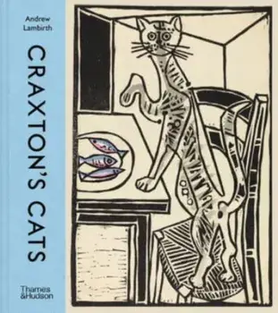 Craxton's Cats, Hardback/Andrew Lambirth