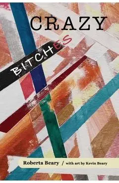 Crazy Bitches - Roberta Beary