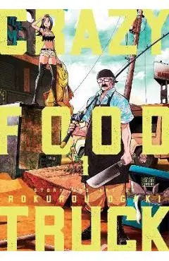 Crazy Food Truck, Vol. 1: Volume 1 - Rokurou Ogaki