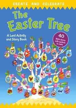 Create and celebrate: The Easter Tree. A Lent Activity and Story Book, New ed, Paperback/***