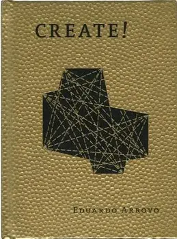 Create!, Hardcover/Eduardo Arroyo