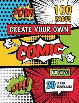 Create Your Own Comic for Kids (Ages 4-8, 8-12). (100 Pages) Draw Your Own Comics with a Variety of 20 Blank Templates!, Large type / large print ed, Paperback/Engage Books