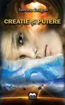 Creatie si putere/Simona Dragan