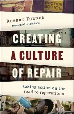 Creating a Culture of Repair - Robert Turner