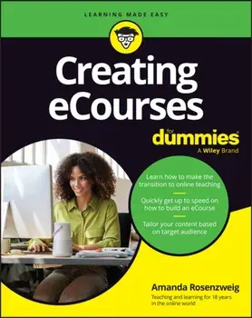 Creating eCourses For Dummies, Paperback/Amanda Rosenzweig