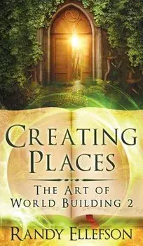 Creating Places, Hardcover/Randy D. Ellefson