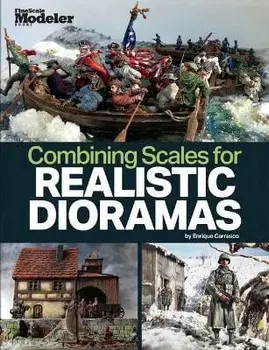 Creating Realistic Dioramas with Combined Scales, Paperback/Enrique Carrasco