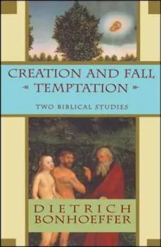 Creation and Fall Temptation: Two Biblical Studies, Paperback/Dietrich Bonhoeffer
