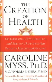 Creation Of Health, Paperback/Caroline Myss