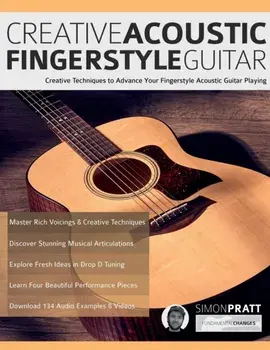 Creative Acoustic Fingerstyle Guitar, Paperback/Simon Pratt