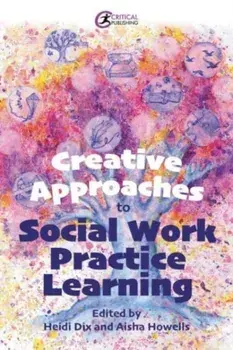 Creative Approaches to Social Work Practice Learning, Paperback/***
