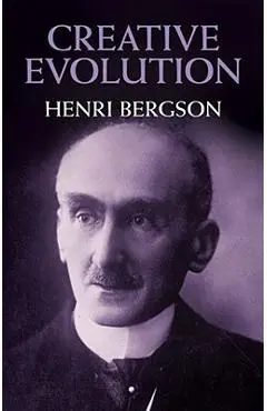 Creative Evolution - Henri Bergson