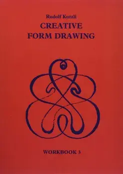 Creative Form Drawing: Workbook 3, Paperback/Rudolf Kutzli