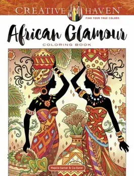 Creative Haven African Glamour Coloring Book, Paperback/Marjorie Sarnat