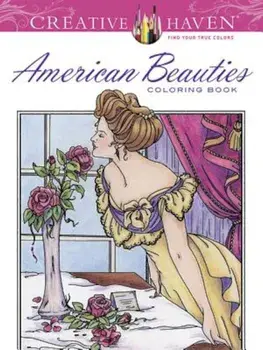 Creative Haven American Beauties Coloring Book, Paperback/Carol Schmidt