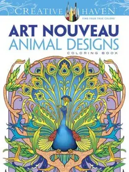 Creative Haven Art Nouveau Animal Designs Coloring Book, Paperback/Marty Noble