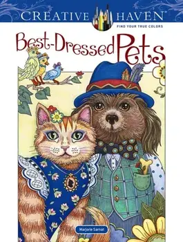 Creative Haven Best-Dressed Pets Coloring Book, Paperback/Marjorie Sarnat