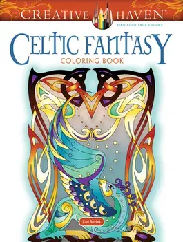 Creative Haven Celtic Fantasy Coloring Book, Paperback/Cari Buziak