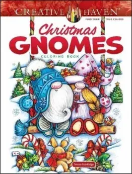 Creative Haven Christmas Gnomes Coloring Book, Paperback/Teresa Goodridge