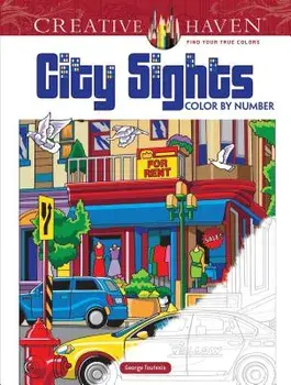 Creative Haven City Sights Color by Number, Paperback/George Toufexis