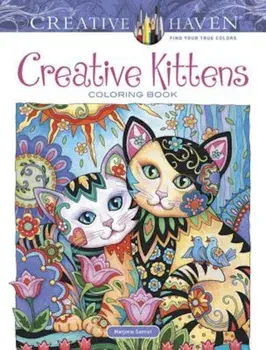 Creative Haven Creative Kittens Coloring Book, Paperback/Marjorie Sarnat