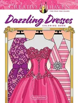 Creative Haven Dazzling Dresses Coloring Book, Paperback/Eileen Rudisill Miller